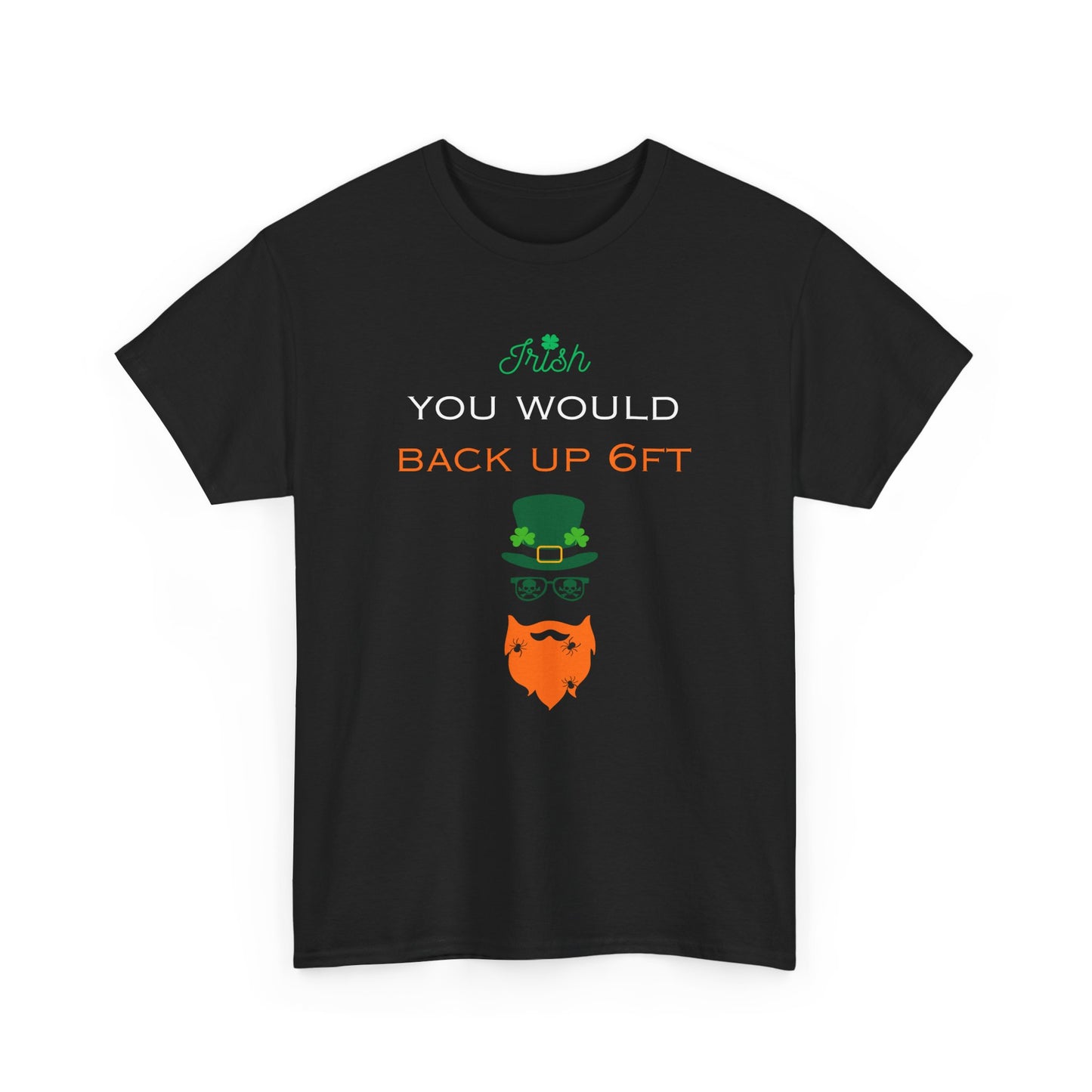 Irish You Would Back Up! Unisex Tee