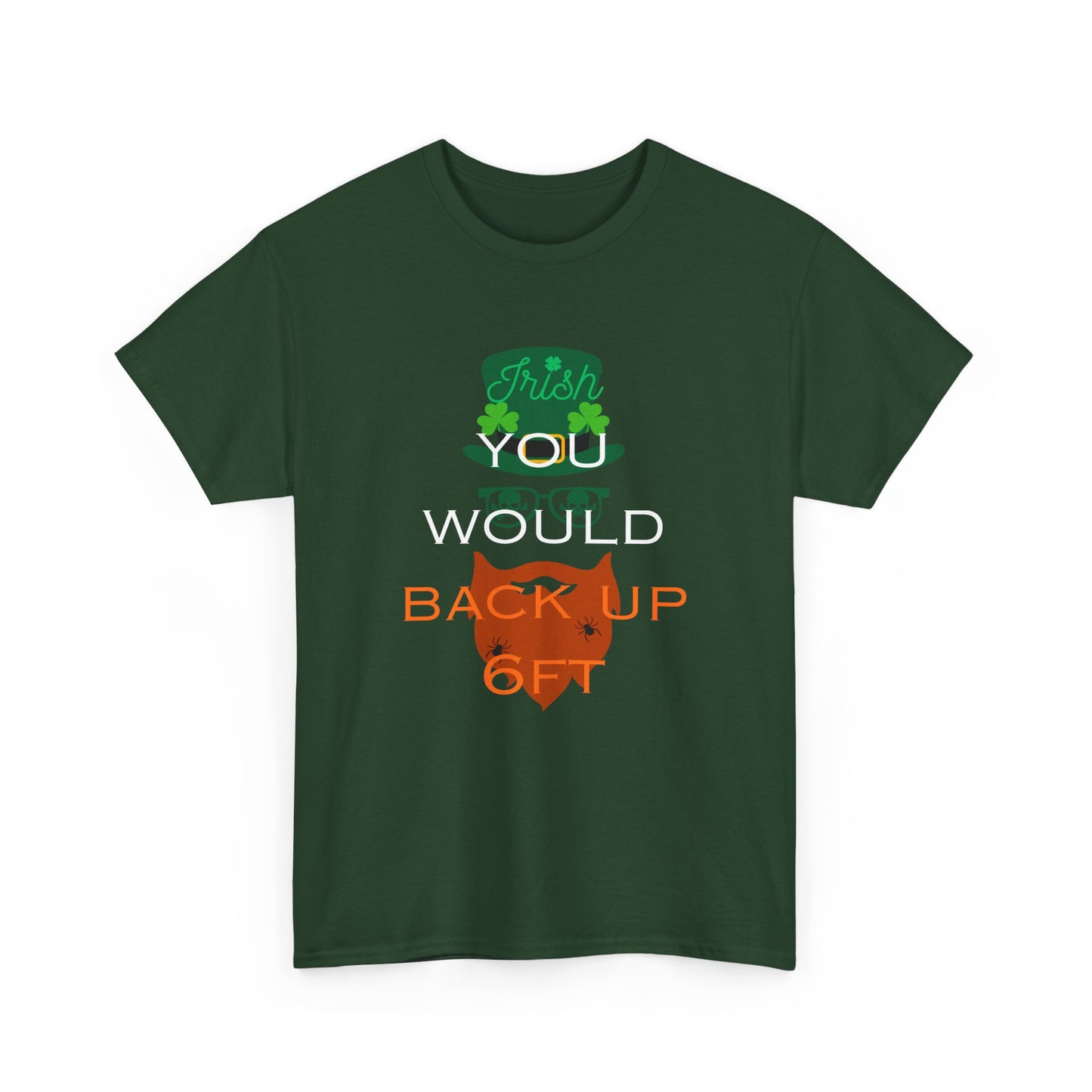 Irish You Would Back Up! Unisex Tee